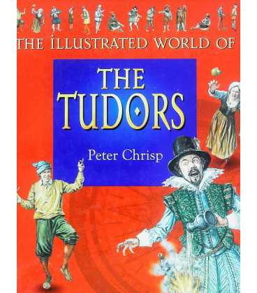 The Illustrated World of The Tudors