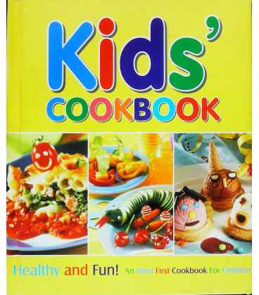 Kids Cookbook: An Ideal First Cookbook for Children