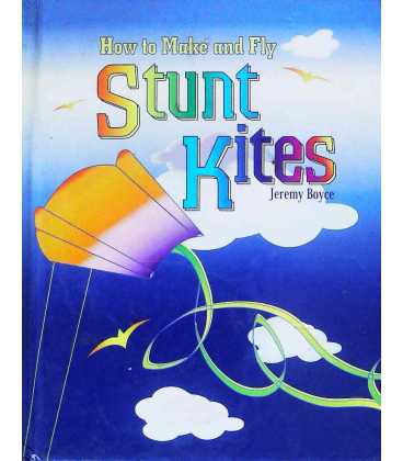 How to Make and Fly Stunt Kites