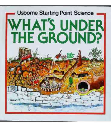 What's Under the Ground? (Usborne Starting Point Science)