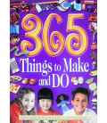 365 Things to Make and Do