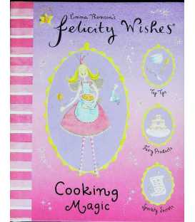 Cooking Magic (Felicity Wishes)