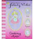 Cooking Magic (Felicity Wishes)