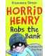 Horrid Henry Robs the Bank