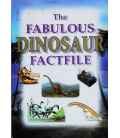 The Fabulous Dinosaur Factfile