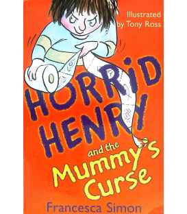 Horrid Henry and the Mummy's Curse