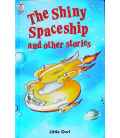 The Shiny Spaceship and Other Stories