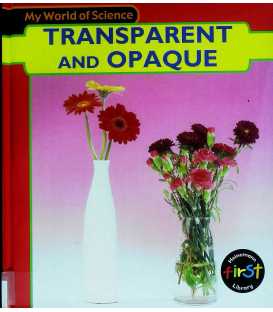 Transparent and Opaque (My World of Science)