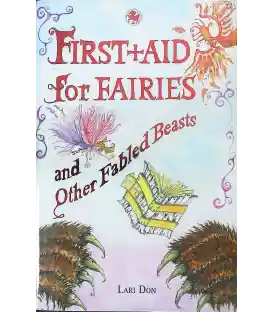 First Aid for Fairies and Other Fabled Beasts