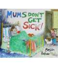 Mums Don't Get Sick