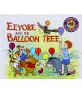 Eeyore And The Balloon Tree (Disney's Pooh and Friends)
