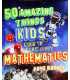 50 Things Your Kids Need to Know About Mathematics