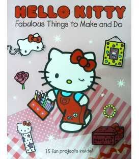 Hello Kitty's Fabulous Things to Make and Do Book