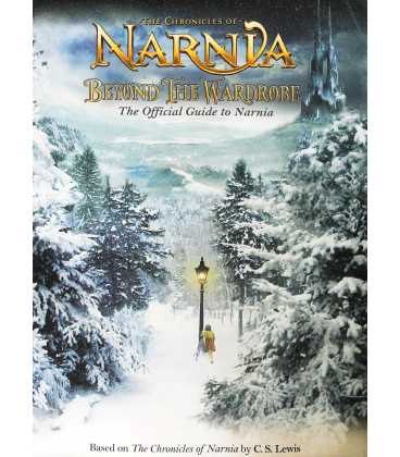 Beyond the Wardrobe: The Official Guide to Narnia