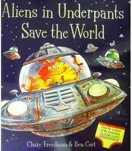 Aliens in Underpants Save the World