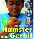 Hamster and Gerbil (You and Your Pet)