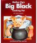 Mother Pig's Big Black Cooking Pot