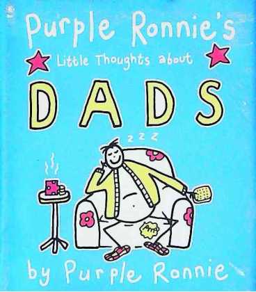 Purple Ronnie's Little Thoughts About Dads