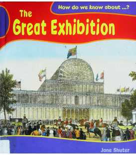 How Do We Know about the Great Exhibition?