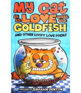 My Cat is in Love with the Goldfish and Other Loopy Love Poems