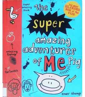 The Super Amazing Adventures of Me, Pig