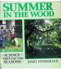 Summer in the Wood (Science Through the Seasons)