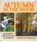 Autumn in the Wood (Science Through the Seasons)