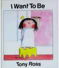 I Want to Be