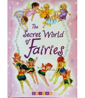 The Secret World of Fairies