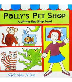 Polly's Pet Shop (A Lift-the-Flap Shop Book!)