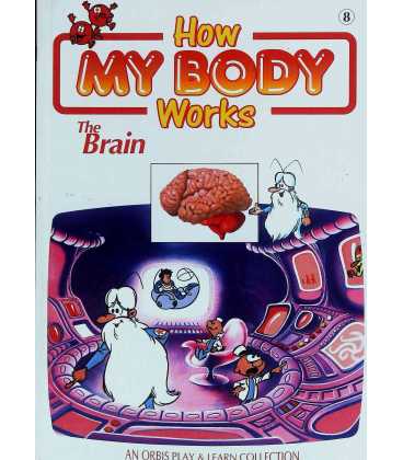 The Brain (How My Body Works)