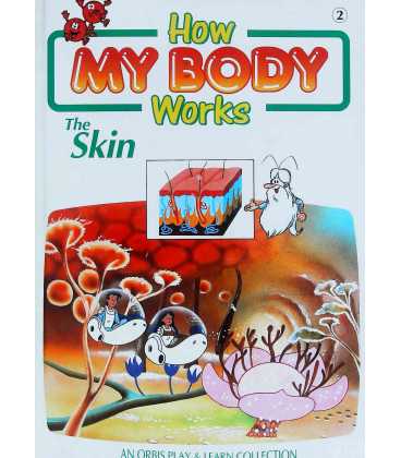 The Skin (How My Body Works)