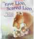 Brave Lion, Scared Lion