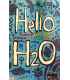 Hello H2O (Poetry)