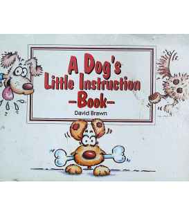 A Dog's Little Instruction Book