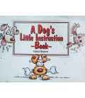 A Dog's Little Instruction Book