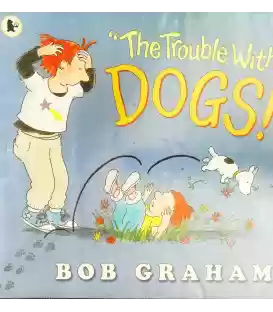 "The Trouble with Dogs!"