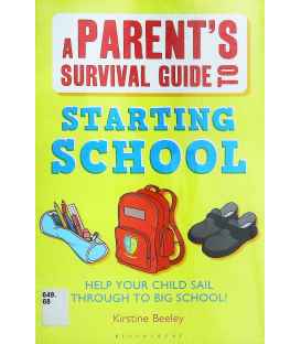 A Parent's Survival Guide to Starting School