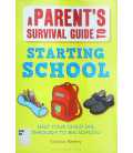 A Parent's Survival Guide to Starting School