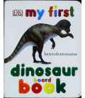 My First Dinosaur Board Book