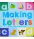 Making Letters: A Very First Writing Book
