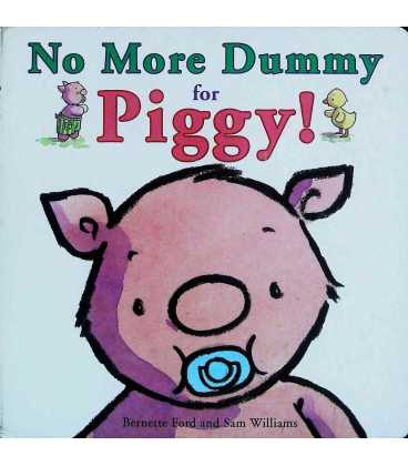 No More Dummy for Piggy!