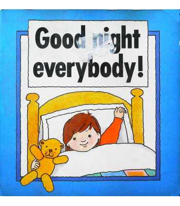 Good Night Everybody!