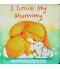 I Love My Mummy