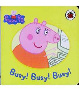Busy! Busy! Busy! (Peppa Pig)