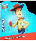 Woody: Howdy, cowboy!
