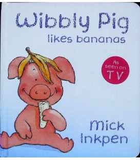 Wibbly Pig Likes Bananas