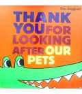 Thank You for Looking After Our Pets