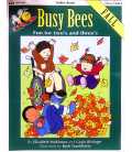 Busy Bees ~ Fall ~ Fun for Two's and Three's