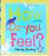 How Do You Feel?